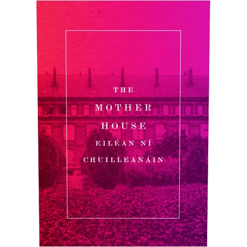 Eilean Ni Chuilleanain The Mother House