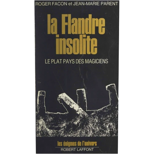 French Edition by Roger Facon (Author, Illustrator), Jean-Marie Parent (Author, Illustrator), G. Bulteel (Illustrator), Francis Mazière (Other Contributor) & 1 more Format: Kindle Edition La Flandre insolite: Le plat pays des magiciens (French Edition)