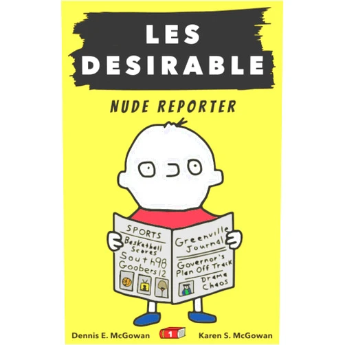 Dennis E. McGowan,Karen S. McGowan Les Desirable: Nude Reporter (Middle School)