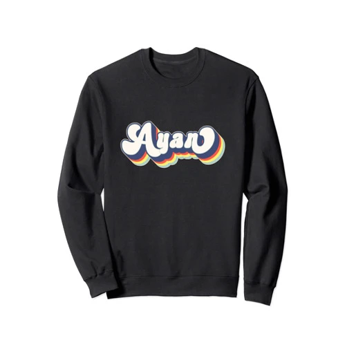 Apparel for Ayan - Birthday Christmas Ayan Name Personalized Surname First Name Ayan Sweatshirt
