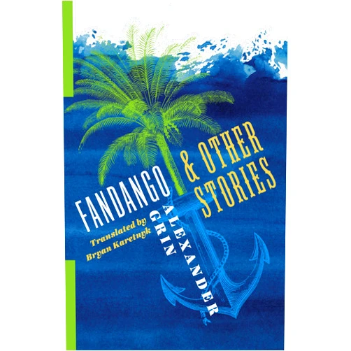 By Alexander Grin (Author), Barry Scherr (Introduction), Bryan Karetnyk (Translator) & 0 more Format: Kindle Edition Fandango and Other Stories