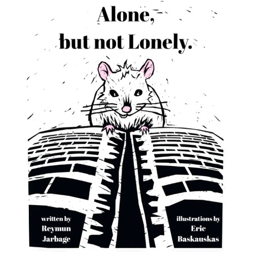 Reymun Jarbage,Eric Baskauskas Alone, but Not Lonely
