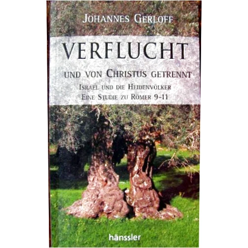 German Edition by unknown author (Author) Verflucht und von Christus getrennt: Israel und die Heidenvölker - Eine Studie zu Römer 9-11