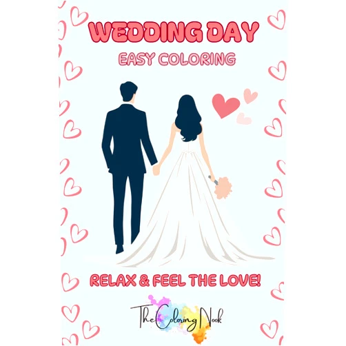 The Coloring Nook Wedding Day: Easy Coloring; Relax and Feel the Love - Adorable Wedding Day Illustrations and Curated Spotify Playlists to Set the Mood! (All Things Love)