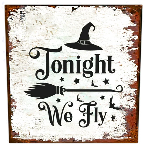 godblessign Tonight We Fly Funny Tin Sign Happy Halloween Hello Fall Metal Sign Vintage Chic Hanging Sign 12