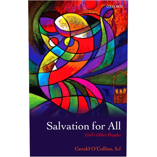 Gerald O'Collins Salvation for All: God's Other Peoples
