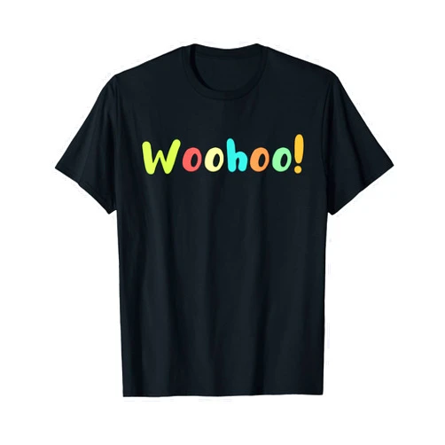 Woohoo! T-Shirt