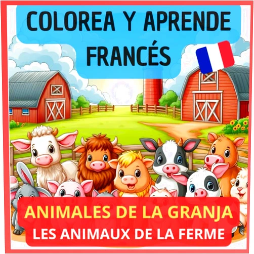 Spanish Edition by JOSE MORENTE (Author) COLOREA Y APRENDRE FRANCÉS: ANIMALES DE LA GRANJA, LES ANIMAUX DE LA FERME (Spanish Edition)