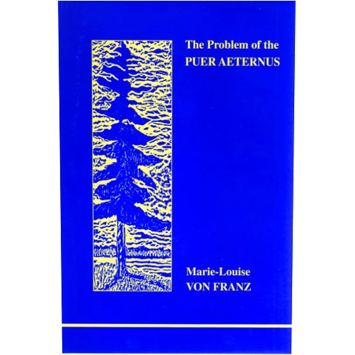 By Marie-Louise von Franz (Author) The Problem Of The Puer Aeternus