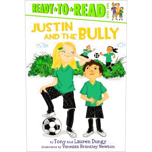 Tony Dungy,Lauren Dungy,Vanessa Brantley-Newton Justin and the Bully (Tony and Lauren Dungy Ready-to-Reads)