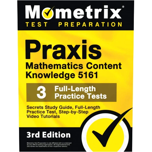 Matthew Bowling,Mometrix Praxis Mathematics Content Knowledge 5161 Secrets Study Guide: Full-Length Practice Test, Step-by-Step Video Tutorials: [3rd Edition]