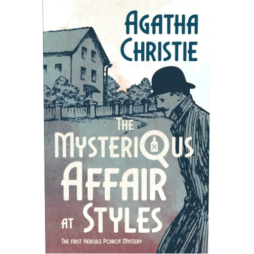 Agatha Christie The Mysterious Affair at Styles (Annotated): The First Hercule Poirot Mystery