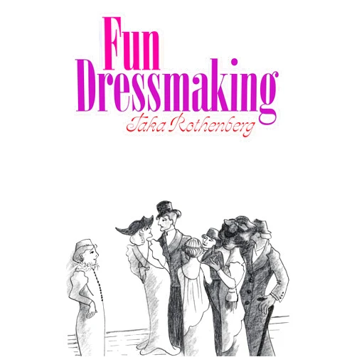 Taka Rothenberg Fun Dressmaking