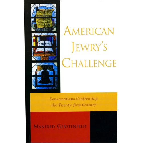 By Manfred Gerstenfeld (Author) American Jewry's Challenge: Conversations Confronting the Twenty-first Century