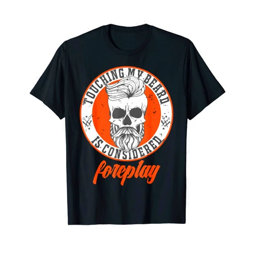 TheBlackCatTees Co. Bearded Man Mens Touching my beard is considered foreplay Beard lover T-Shirt