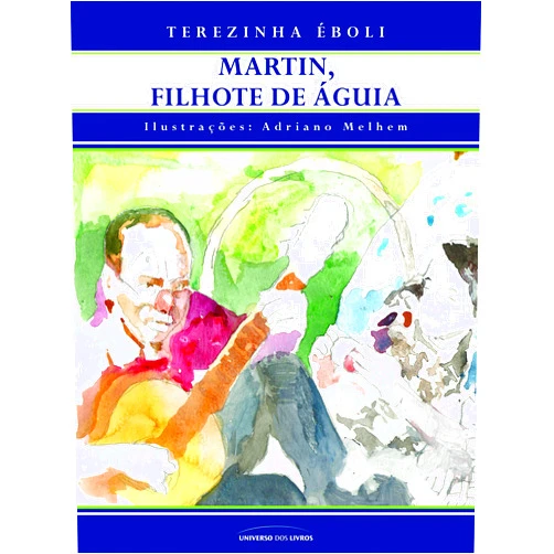 Portuguese Brazilian Edition by Terezinha Èboli (Author) Martin Filhote de Águia