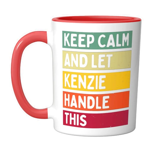 Personalized Gift Ideas Kenzie Keep Calm And Let Kenzie Handle This Funny Quote Retro Ceramic Mug, Red/White