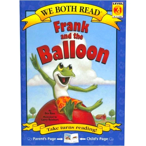 By Dev Ross (Author), Larry Reinhart (Illustrator) Frank and the Balloon: Level K-1 (We Both Read)