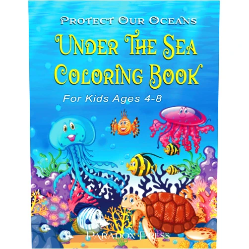 Paradox Press,Paradox Book Covers Formatting Under The Sea Coloring Book: Kids ages 4 - 8. Suitable for sharpies. Single-sided to prevent bleed-through. Ideal for birthday gift bag. (Notebook and journals for kids)