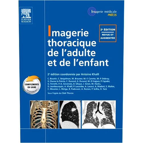 French Edition by Antoine Khalil (Author), Marie-Pierre Debray (Author), Pierre Alain Gevenois (Author), Pascal Lacombe (Author), Arnaud Resten (Author), Liliane Metge (Author), Afarine Madani (Author), Denis Tack (Author), Marie-France Carette (Author), Pierre Fajadet (Author), Michel W. Brauner (Author), Jacques Giron (Author), Benoît Ghaye (Author), Alexis Lacout (Author), Pietro Scillia (Author), Mostafa El Hajjam (Author), Catherine Beigelman-Aubry (Author), Daniel Jeanbourquin (Author), Chantal Durand (Author), Hubert Ducou Le Pointe (Author), Gérard Durand (Author), Maxime Hackx (Author), Sophie Maitre (Author), Bernard Padovani (Author), Christiane Baunin (Author), Catherine Meunier (Author), Gilbert Ferretti (Author), Anne-Christel Rolling (Illustrator), Cécile FOULLON (Editor), Pierre GONDRAN (Editor), Stéphanie HONORE (Editor), François-Xavier ARNAUD (Contributor), Stephen Binsse (Contributor), Sébastien Bommart (Contributor), Pierre-Yves Brillet (Contributor), Jocelyne CHARLOT (Contributor), Sophana CHIV (Contributor), Sophie Chagnon (Contributor), Stéphane Chanalet (Contributor), Yves Chau (Contributor), Hélène Chiavassa-Gandois (Contributor), Max Coulomb (Contributor), P. P. Arrigoni (Contributor), Thierry Couvreur (Contributor), Ayhan DEMIR (Contributor), Anne-Marie DION (Contributor), Kai DUONG (Contributor), Paul De Vuyst (Contributor), Julien Desperramons (Contributor), Sacha Drematcheff (Contributor), Dorothée Ducreux (Contributor), Muriel Fartoukh (Contributor), Jacques Frija (Contributor), Yasmina Badachi (Contributor), F. Germain (Contributor), Christophe Hardit (Contributor), Laurent Hauret (Contributor), Adrien Jankowski (Contributor), Putheany KONG (Contributor), Christine Lagrange (Contributor), Thierry Le Bivic (Contributor), Jean-Baptiste Le Nouvel (Contributor), Alexandre Machet (Contributor), Pierre-Yves Marcy (Contributor), Alexander A. Bankier (Contributor), Charles Mayaud (Contributor), François Minvielle (Contributor), Bertrand Monod (Contributor), B. Moreau (Contributor), Jérôme Mouroux (Contributor), Dominique Musset (Contributor), Antoine Parrot (Contributor), Jean-Pierre Pelage (Contributor), Charles Raffaelli (Contributor), Myriam Remmelink (Contributor), S. Bayoumi (Contributor), Pierre Rigo (Contributor), Nicolas Sans (Contributor), A. Scemama (Contributor), Alexandra Schreiner-Karoussou (Contributor), Jacques Sellier (Contributor), Michael Soussan (Contributor), Jean-Paul Sénac (Contributor), Marc Tassart (Contributor), Christophe Teritehau (Contributor), Sylvie Trogrlic (Contributor), A. Benarrous (Contributor), Philippe VIAU (Contributor), Dominique Valeyre (Contributor), Cédric de Bazelaire (Contributor), Eric de Kerviler (Contributor), Hervé Foehrenbach (Contributor), Jawad Bensalah (Contributor), Mourad Bensalah (Contributor), Jean Berjaud (Contributor) & 91 more Format: Kindle Edition Imagerie thoracique de l'enfant et de l'adulte: Pilon Partiel 15/2/16 (Imagerie médicale : Précis) (French Edition)