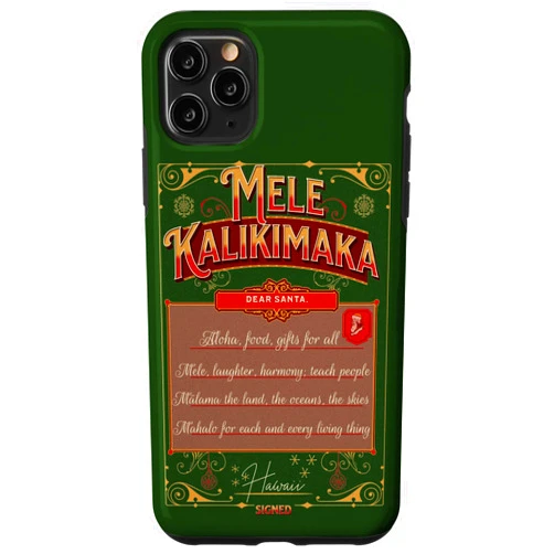 Mele Kalikimaka Santa Wish List -- Hawaii Aloha iPhone 11 Pro Max Mele Kalikimaka Santa Wish List from Hawaii Case