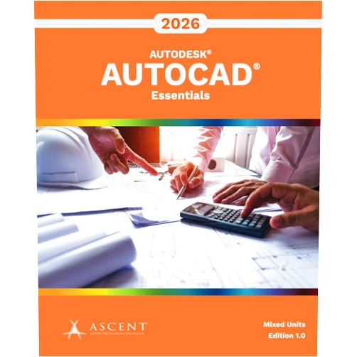 Ascent - Center for Technical Knowledge AutoCAD 2026: Essentials (Mixed Units)