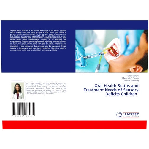 Pallavi Katkam,Manjunath P Puranik,Namita Shanbhag Oral Health Status and Treatment Needs of Sensory Deficits Children