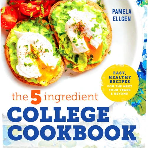 By Pamela Ellgen (Author) The 5-Ingredient College Cookbook: Recipes to Survive the Next Four Years