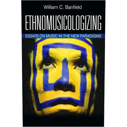 By Bill Banfield (Author) Format: Kindle Edition Ethnomusicologizing: Essays on Music in the New Paradigms (African American Cultural Theory and Heritage)