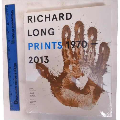 Roland Mönig,Gerard Vermeulen,Richard Long Richard Long: Prints 1970-2013: Catalogue Raisonné