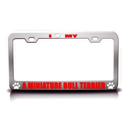 CHANDLEEN I Love My A Miniature Bull Terrier Pet Cats Dogs Metal License Plate Frame Style Aluminum Metal