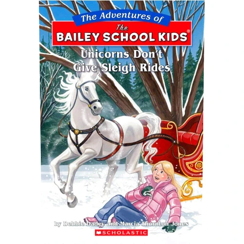 By Debbie Dadey (Author), Marcia Thornton Jones (Author), Marcia T. Jones (Author), John Steven Gurney (Illustrator) & 1 more Unicorns Don't Give Sleigh Rides (The Adventures of the Bailey School Kids, No. 28)