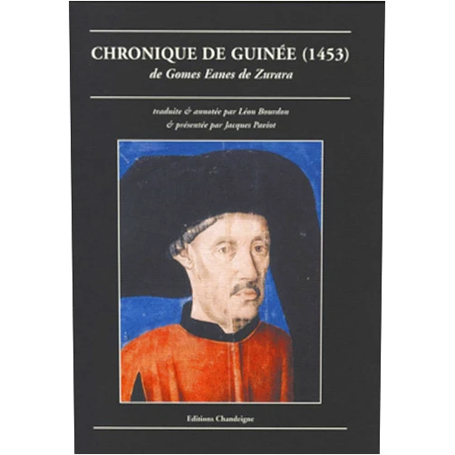 Léon BOURDON,Jacques PAVIOT Chronique de guinée (1453) - De Gomes Eanes de Zurara