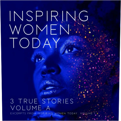 Rodney Miles Taber,Denise Duncan,Diane Diaz,Audrey Boland Inspiring Women Today: 3 True Stories, Volume A
