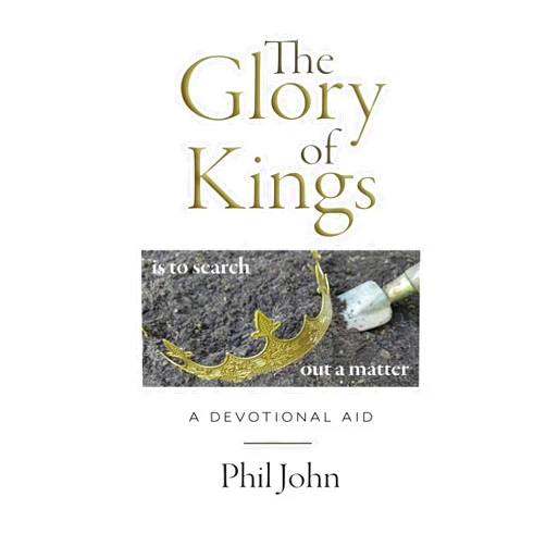By Phil John (Author) The Glory of Kings: is to search out a matter