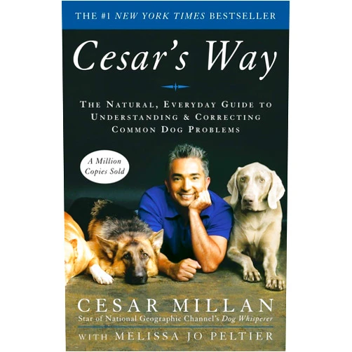 By Cesar Millan (Author), Melissa Jo Peltier (Author) Cesar's Way: The Natural, Everyday Guide to Understanding & Correcting Common Dog Problems