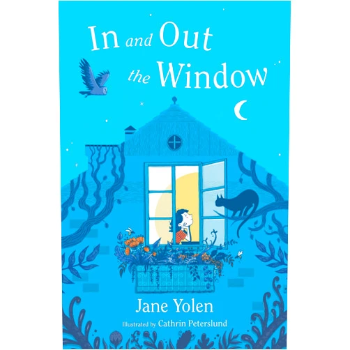 Jane Yolen,Cathrin Peterslund In and Out the Window