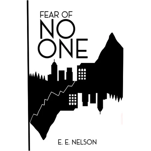 E. E. Nelson Fear of No One