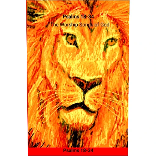 Richard Loper Psalms 18-34: The Worship Songs of God