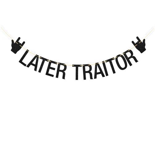 Kaakswa Later Traitor Banner，Graduation/Going Away/Farewell Theme Party Decorations Black Glitter Rock and roll Party Supplies
