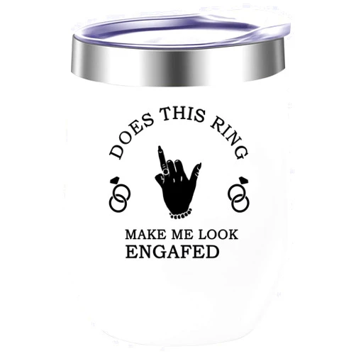 ATHAND Engagement Gift Does This Ring Make Me Look Engaged Wine Tumbler,12 Oz Insulated Stainless Steel Iced Tumbler with Lid,Novelty Engagement Gift for Bride Women,Anniversary Birthday Christmas(White)