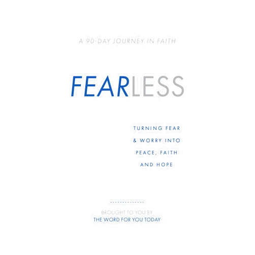 The Word for You Today Fearless: Turning Fear & Worry Into Peace, Faith and Hope