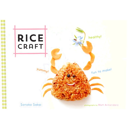 By Sonoko Sakai (Author), petite maya.t (Illustrator), Matt Armendariz (Photographer) & 0 more Rice Craft: Yummy! Healthy! Fun to Make!