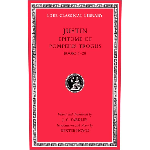 By Justin (Author), J. C. Yardley (Translator), Professor Dexter Hoyos (Introduction) & 0 more Epitome of Pompeius Trogus, Volume I: Books 1–20 (Loeb Classical Library)