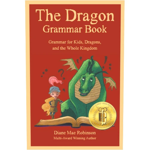 By Diane Mae Robinson (Author), Breadcrumbs Ink (Illustrator) The Dragon Grammar Book: Grammar for Kids, Dragons, and the Whole Kingdom
