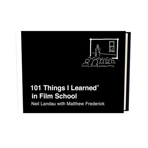 Neil Landau,Matthew Frederick 101 Things I Learned® in Film School