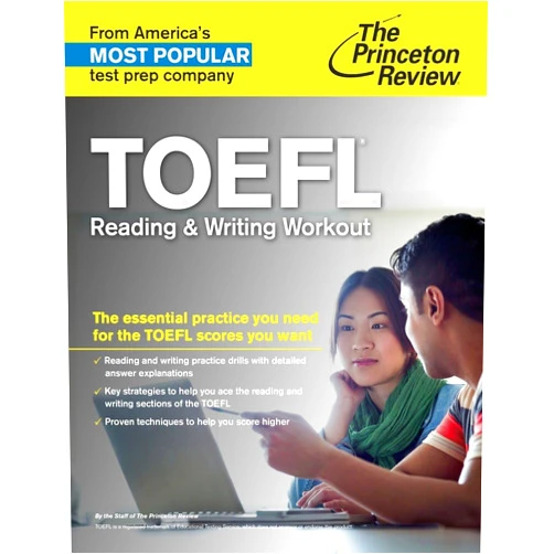 The Princeton Review TOEFL Reading & Writing Workout: The Essential Practice You Need for the TOEFL Scores You Want (College Test Preparation)