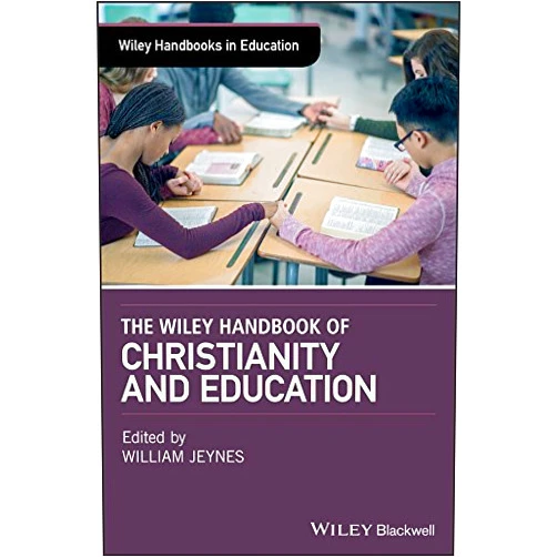 By William Jeynes (Editor) Format: Kindle Edition The Wiley Handbook of Christianity and Education (Wiley Handbooks in Education)