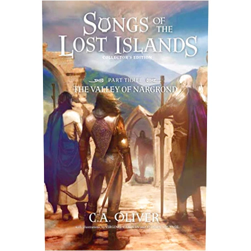 C.A. Oliver,Virginie Carquin,Sylvain Sauvage The Valley of Nargrond: Collector's Edition (Songs of the Lost Islands)