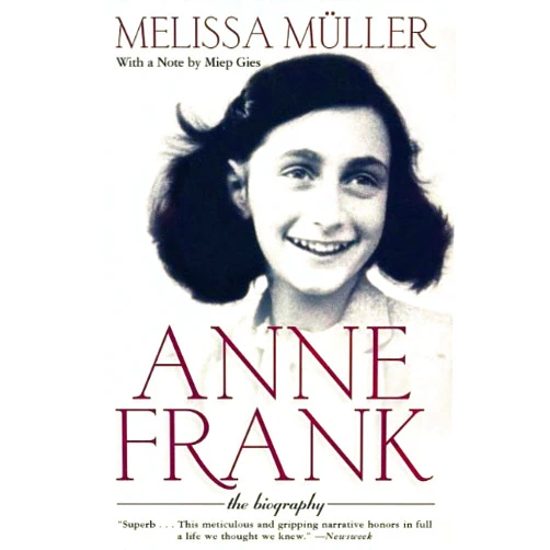 Melissa Müller,Rita Kimber,Robert Kimber Anne Frank: The Biography (First Edition)